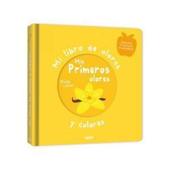 MI LIBRO DE OLORES : MIS PRIMEROS OLORES