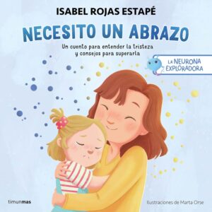 La neurona exploradora. Necesito un abrazo.