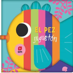 EL PEZ JUGUETÓN (LIBRO BAÑO)