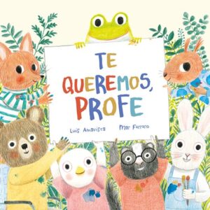 TE QUEREMOS, PROFE