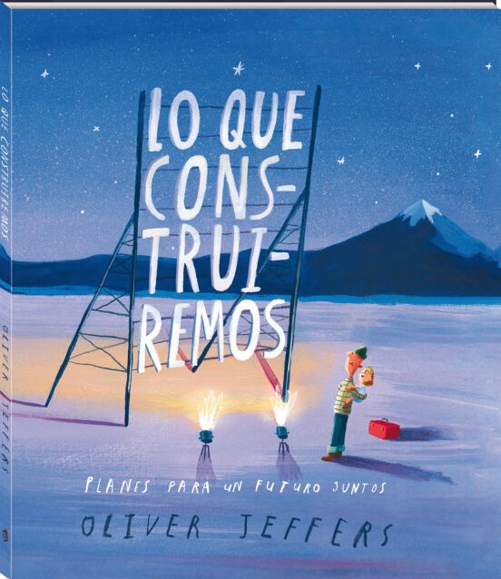 Lo que construiremos. Planes para un futuro juntos