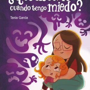 ¿ qué necesito cuando tengo miedo?