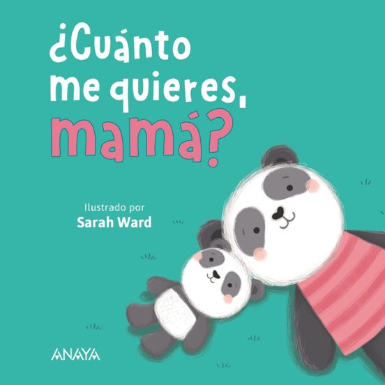 Cuanto me quieres mamá
