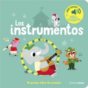 Los instrumentos.Mi primer libro de sonidos