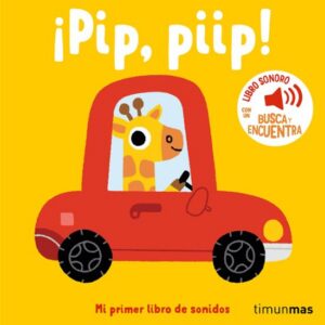 ¡Pip, piip!. Mi primer libro de sonidos